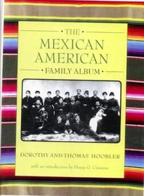 The Mexican American Family Album