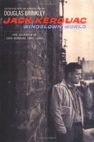 The Windblown World: The Journals Of Jack Kerouac 1947-1954