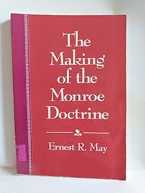 The Making of the Monroe Doctrine (Harvard Historical Studies)