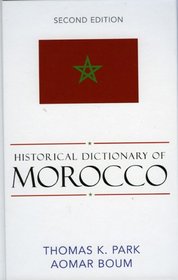 Historical Dictionary of Morocco, 2nd Edition (African Historical Dictionaries, No. 95)