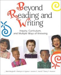 Beyond Reading and Writing: Inquiry, Curriculum, and Multiple Ways of Knowing (Wlu Series)