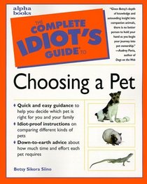 The Complete Idiot's Guide to Choosing Pet