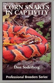Corn Snakes in Captivity (Professional Breeders Series)