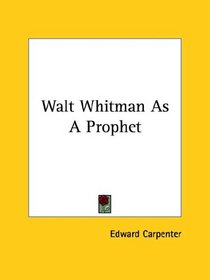 Walt Whitman As A Prophet