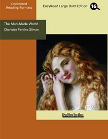 The Man-Made World (EasyRead Large Bold Edition): Our Androcentric Culture