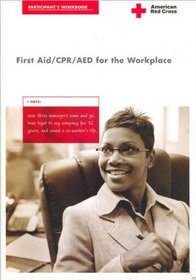 First Aid / CPR / AED for the Workplace: Participant's Workbook