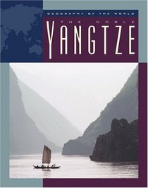 The Noble Yangtze (Geography of the World)