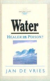 Water: Healer or Poison? (Nature's Gift)