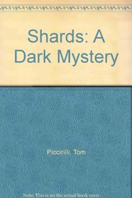 Shards: A Dark Mystery