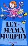 La Ley De Mama Murphy