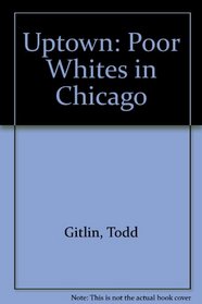 Uptown: Poor Whites in Chicago