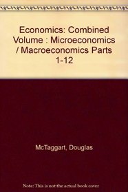 Economics: Combined Volume : Microeconomics / Macroeconomics Parts 1-12