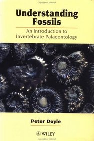 Understanding Fossils : An Introduction to Invertebrate Palaeontology