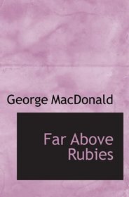Far Above Rubies