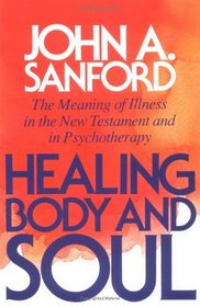 Healing Body and Soul: The Meaning of Illness in the New Testament and in Psychotherapy
