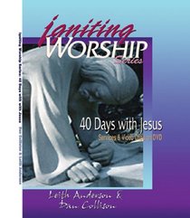 40 Days With Jesus: Services And Video Clips (Igniting Worship)