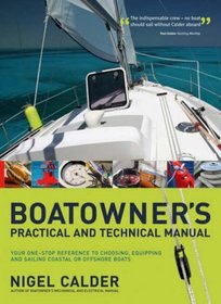 Boatowner's Practical and Technical Cruising Manual: The Complete Handbook for Coastal and Offshore Sailors