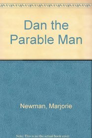 Dan the Parable Man (Dan the parable man)