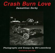 Crash Burn Love: Demolition Derby