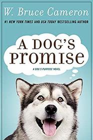 A Dog's Promise (A Dog's Purpose)