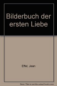 Bilderbuch der ersten Liebe (German Edition)