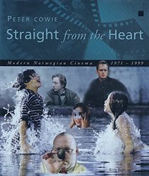 Straight from the heart: Modern Norwegian cinema, 1971-1999