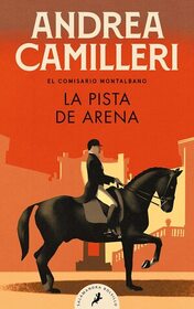 La pista de arena (The Track of Sand) (Commissario Montalbano, Bk 12) (Spanish Edition)