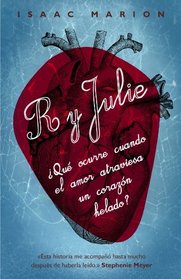 R y julie / Warm bodies (Spanish Edition)