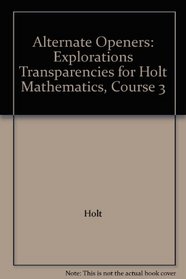 Alternate Openers: Explorations Transparencies for Holt Mathematics, Course 3
