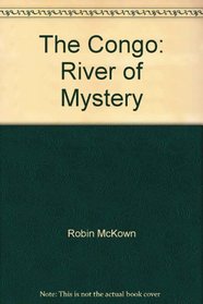 The Congo: River of Mystery