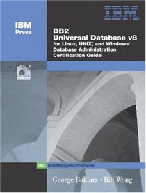 DB2 Universal Database V8 for Linux, UNIX, and Windows Database Administration Certification Guide (5th Edition)
