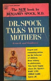 Dr. Spock Talks with Mothers: Growth and Guidance