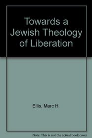 Towards a Jewish Theology of Liberation