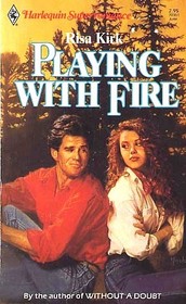 Playing with Fire (Harlequin Superromance, No 361)