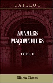 Annales maonniques: Tome 2 (French Edition)