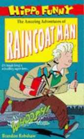 The Amazing Adventures of Raincoat Man (Hippo Funny)