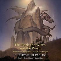 The Fork, the Witch, and the Worm: Tales from Alagasia (Volume 1: Eragon)