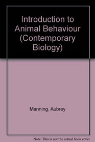 An introduction to animal behaviour (A Series of student texts in contemporary biology)
