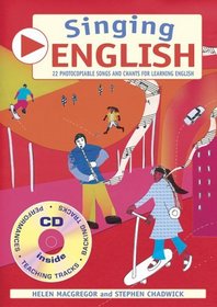 Singing English: 22 Photocopiable Songs and Chants for Learning English (Singing Languages)