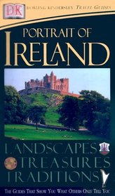Portrait of Ireland: Landscapes, Treasures, Traditions (Dorling Kindersley Travel Guides)