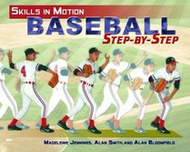 Baseball Step-by-Step (Skills in Motion)