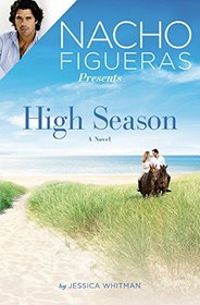 Nacho Figueras Presents: High Season (Polo Season)
