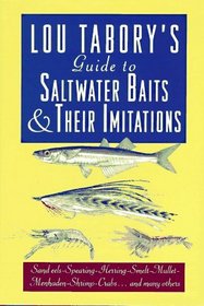 Lou Tabory's Guide to Saltwater Baits and Their Imitations: An All Color Guide