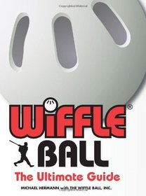 Wiffle Ball : The Ultimate Guide