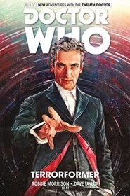 Doctor Who: The Twelfth Doctor Volume 1 - Terrorformer
