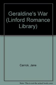 Geraldine's War (Linford Romance Library)