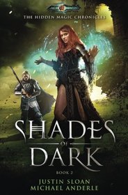 Shades of Dark: Age Of Magic - A Kurtherian Gambit Series (The Hidden Magic Chronicles) (Volume 2)