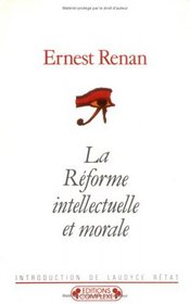 La reforme intellectuelle et morale (Historiques-Politiques) (French Edition)