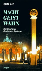 Macht-Geist-Wahn: Kontinuitaten deutschen Denkens (German Edition)