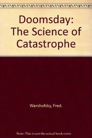 Doomsday: The Science of Catastrophe